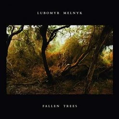 Flash Sale ✔️ MELNYK,LUBOMYR - Fallen Trees Vinyl | Classical Vinyl LPs 🤩
