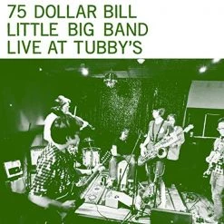 Hot Sale 🔔 75 DOLLAR BILL LITTLE BIG BAND - Live At Tubby's Vinyl | Rock Vinyl LPs 👍