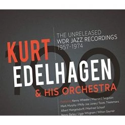 Best reviews of 🤩 Kurt Edelhagen & His Orchestra - The Unreleased WDR Jazz Recordings 1957-1974 CD | Jazz CDs 👏