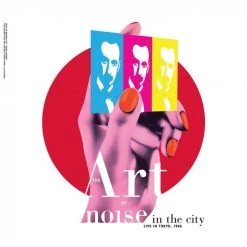 Deals ❤️ The Art Of Noise - Noise In The City (Live In Tokyo, 1986) Vinyl | Dance Vinyl LPs 🧨