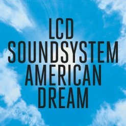 Outlet 👍 Lcd Soundsystem - American Dream Vinyl | Dance Vinyl LPs 🌟