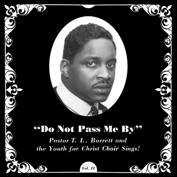 Outlet ⌛ Pastor T.L. Barrett And The Youth For Christ Choir - Do Not Pass Me By Vol Ii Vinyl | Soul/R&B Vinyl LPs 👏