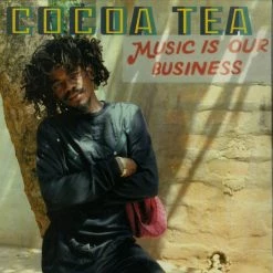 Coupon 😉 Cocoa Tea - Music Is Our Business Vinyl | Reggae Vinyl LPs ⌛