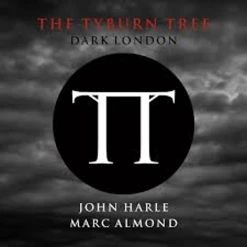Buy 😉 John Harle Marc Almond - The Tyburn Tree - Dark London Vinyl | Indie Vinyl LPs 👏