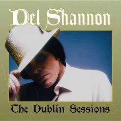 Budget ✔️ Del Shannon ‎– The Dublin Sessions Vinyl | Rock Vinyl LPs 🔥