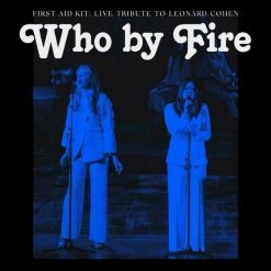 Best deal 💯 First Aid Kit - Who By Fire Live Tribute To Leonard Cohen Blue Vinyl | Rock Vinyl LPs ✨