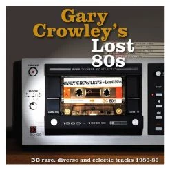 Discount 💯 Gary Crowley - Lost 80s (30 Rare, Diverse And Eclectic Tracks 1980-87) Vinyl | Rock Vinyl LPs 💯