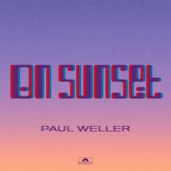 Budget 🔔 Paul Weller - On Sunset Vinyl | Rock Vinyl LPs ✔️