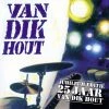 Best Sale 👏 Van Dik Hout - Van Dik Hout Jubileum Editie 25 Jaar Vinyl | Pop Vinyl LPs 👍