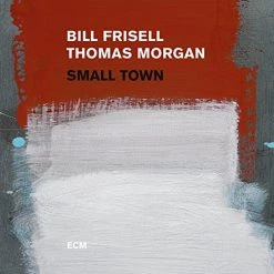 Brand new 🎉 Bill Frisell & Thomas Morgan - Small Town Vinyl | Jazz Vinyl LPs 🔥