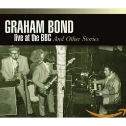 Best Pirce 😀 Graham Bond - Live at the BBC and Other Stories CD | Rock CDs 👏