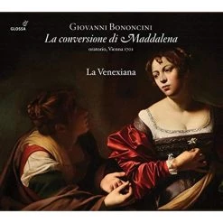 Promo 🔔 Soloists; La Venexiana - Giovanni Bononcini: La Conversione Di Maddalena CD | Classical CDs ✔️